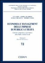 Economia e management delle imprese di pubblica utilità. Contesto competitivo e governance delle public utilities locali