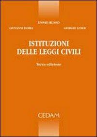 Istituzioni delle leggi civili - Ennio Russo,Giovanni Doria,Giorgio Lener - copertina