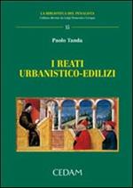 I reati urbanistico-edilizi