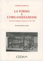 La forma e l'organizzazione. Aspetti del capitalismo industriale tra '800 e '900