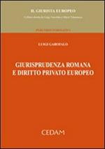 Giurisprudenza romana e diritto privato europeo