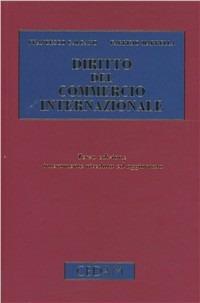 Diritto del commercio internazionale - Francesco Galgano,Fabrizio Marrella - copertina