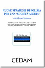 Nuove strategie di polizia per una «società aperta». Atti dell'Incontro di studio (Ravenna, 26 marzo 2010)