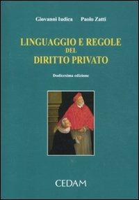 Linguaggio e regole del diritto privato - Giovanni Iudica,Paolo Zatti - copertina