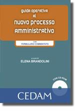 Guida operativa al nuovo processo amministrativo. Con formulario commentato. Con CD-ROM