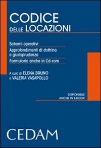 Codice delle locazioni. Sistemi operativi. Approfondimenti di dottrina e giurisprudenza. Formulario. Con CD-ROM - copertina