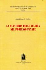 La sanatoria delle nullità nel processo penale