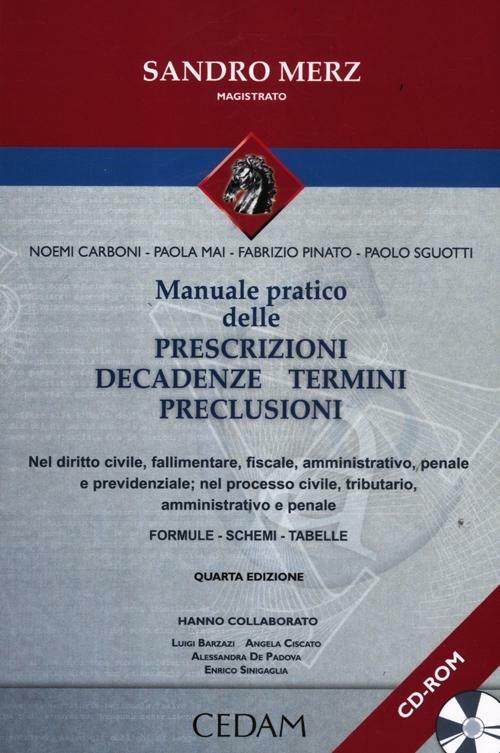 Manuale pratico delle prescrizioni, decadenze, termini, preclusioni. Con CD-ROM - copertina