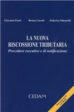 La nuova riscossione tributaria. Procedure esecutive e di notificazione