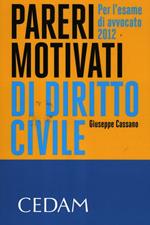 Pareri motivati di diritto civile. Per l'esame di avvocato 2012