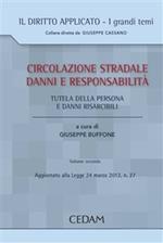 Circolazione stradale, danni e responsabilità. Vol. 2: Circolazione stradale, danni e responsabilità