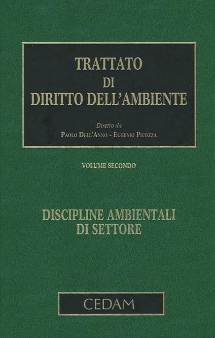 Trattato di diritto dell'ambiente. Vol. 2: Discipline ambientali di settore - copertina