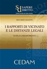 I rapporti di vicinato e le distanze legali. Tutela e risarcimento