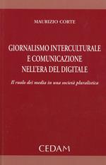 Giornalismo interculturale e comunicazione nell'era del digitale. Il ruolo dei media in una società pluralistica