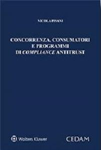 Concorrenza, consumatori e programmi di compliance antitrust - Nicola Pisani - copertina