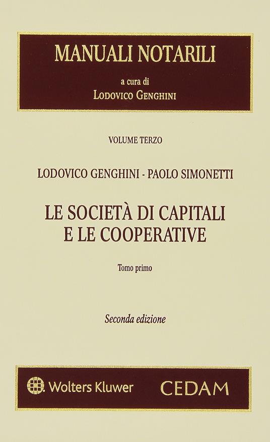 Le società di capitali e le cooperative - Lodovico Genghini,Paolo Simonetti - copertina