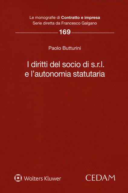 I diritti del socio di s.r.l. e l'autonomia statutaria - Paolo Butturini - copertina