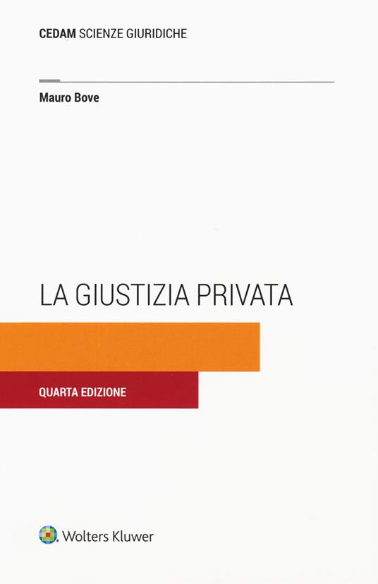 La giustizia privata - Mauro Bove - Libro - CEDAM - | laFeltrinelli