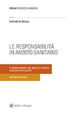 La responsabilità in ambito sanitario. Il regime binario: dal modello teorico ai risvolti applicativi