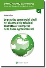 Le pratiche commerciali sleali nel sistema delle relazioni contrattuali tra imprese della filiera agroalimentare