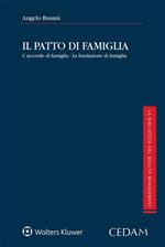 Il patto di famiglia. L'accordo di famiglia. La fondazione di famiglia