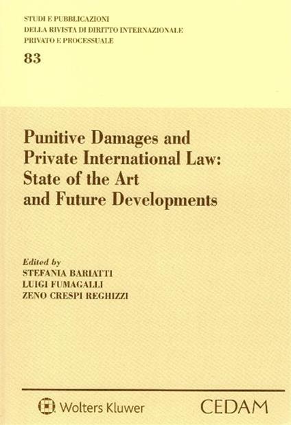 Punitive damages and private international law: state of the art and future developments - Stefania Bariatti,Luigi Fumagalli,Zeno Crespi Reghizzi - copertina