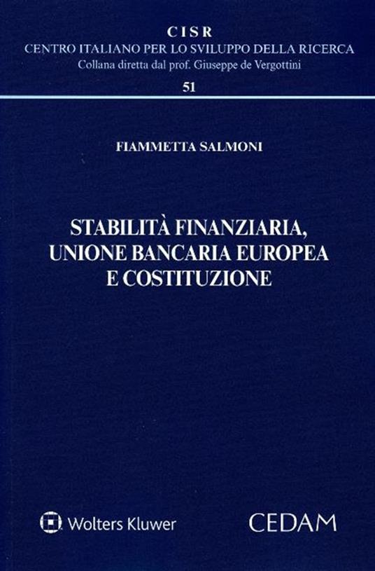 Stabilità finanziaria, Unione bancaria europea e Costituzione - Fiammetta Salmoni - copertina