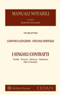 I singoli contratti. Vendita permuta donazione divisione patto di famiglia - Lodovico Genghini,Stefania Pertoldi - copertina