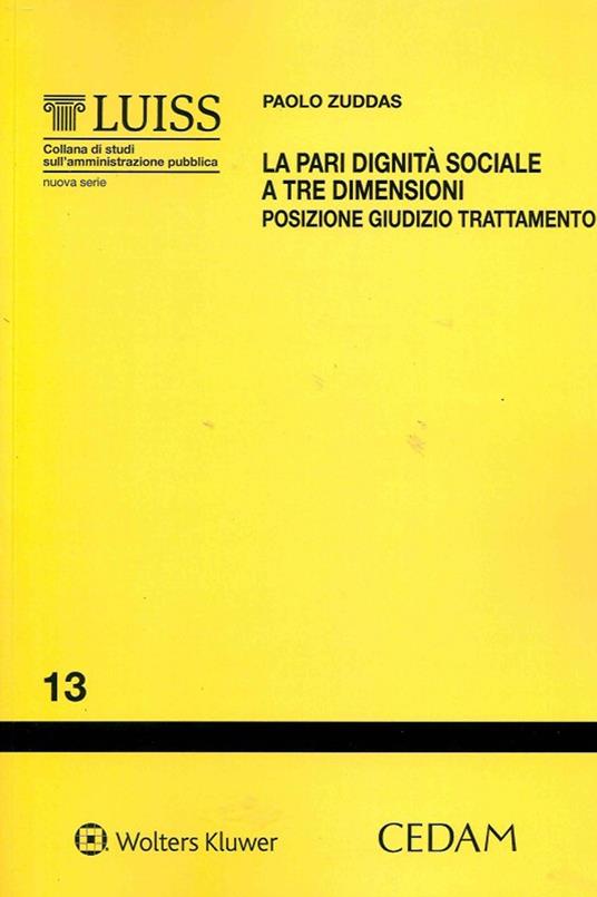 La pari dignità sociale a tre dimensioni. Posizione, giudizio, trattamento - Paolo Zuddas - copertina