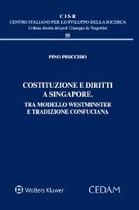 Costituzione e diritti a Singapore. Tra modello Westminster e tradizione confuciana - Pino Pisicchio - copertina