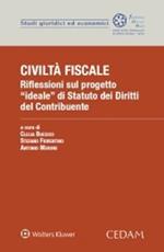 Civiltà fiscale. Riflessioni sul progetto «ideale» di Statuto dei diritti del contribuente