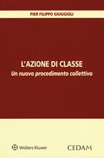 L'azione di classe. Un nuovo procedimento collettivo