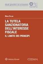 La tutela sanzionatoria dell’interesse fiscale. Il limite dei principi