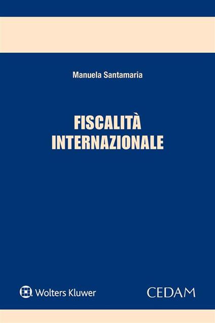 Fiscalità internazionale - Manuela Santamaira - ebook