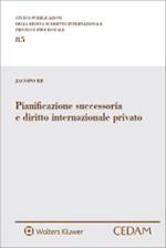 Pianificazione successoria e diritto internazionale privato