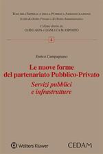 Le nuove forme del partenariato pubblico-privato. Servizi pubblici e infrastrutture