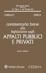 Commentario breve alla legislazione sugli appalti pubblici e privati