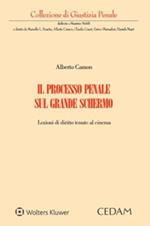 Il processo penale sul grande schermo. Lezioni di diritto tenute al cinema