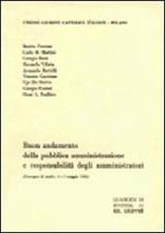 Buon andamento della pubblica amministrazione e responsabilità degli amministratori. Atti del Convegno (4 e 5 maggio 1984)