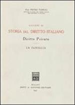 Lezioni di storia del diritto italiano. Diritto privato. Vol. 2: La famiglia.