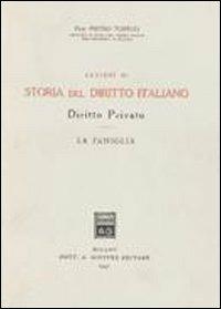 Lezioni di storia del diritto italiano. Diritto privato. Vol. 2: La famiglia. - Pietro Torelli - copertina