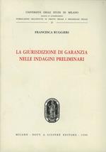 La giurisdizione di garanzia nelle indagini preliminari