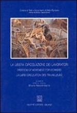 La libera circolazione dei lavoratori. Trent'anni di applicazione delle norme comunitarie