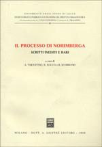 Il processo di Norimberga. Scritti inediti e rari