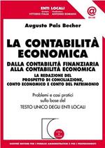 La contabilità economica. Dalla contabilità finanziaria alla contabilità economica. La redazione del prospetto di conciliazione, conto economico...