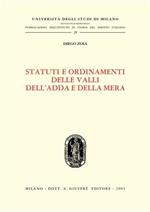 Statuti e ordinamenti delle valli dell'Adda e della Mera