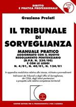 Il tribunale di sorveglianza. Manuale pratico aggiornato con il nuovo regolamento penitenziario (DPR n. 230/00) e con le Leggi n. 4/01, n. 40/01. .. Con CD-ROM