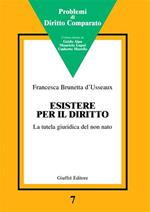 Esistere per il diritto. La tutela giuridica del non nato