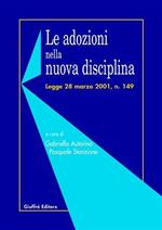 Le adozioni nella nuova disciplina. Legge 28 marzo 2001, n. 149