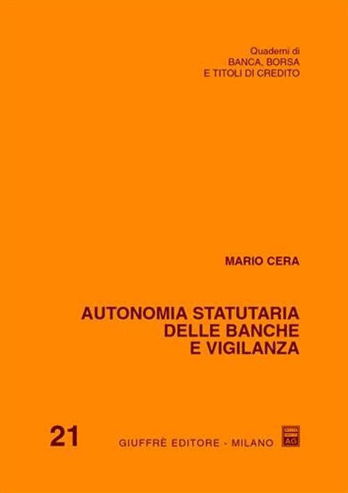 Autonomia statutaria delle banche e vigilanza - Mario Cera - copertina